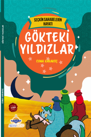7'den 70’e Kadar Herkes İçin Seçkin Sahabelerin Hayatı