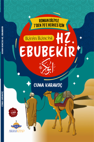7’DEN 70’E KADAR HERKES İÇİN HZ. EBUBEKİR